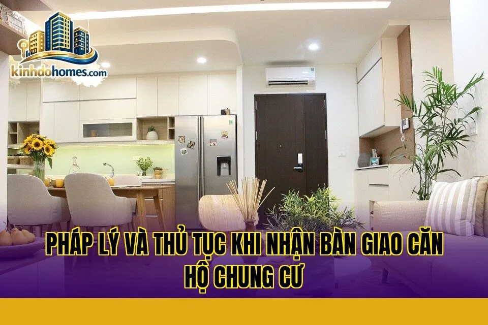 pháp lý và thủ tục khi nhận bàn giao căn hộ chung cư