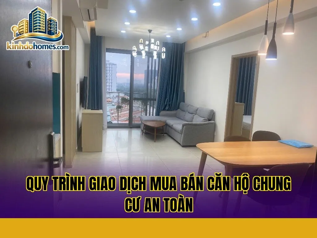 quy trình giao dịch mua bán căn hộ chung cư an toàn