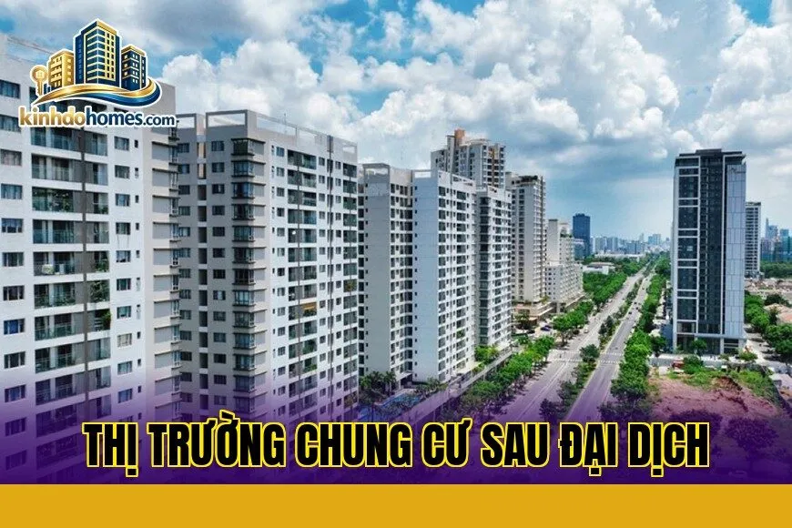 Thị trường chung cư sau đại dịch
