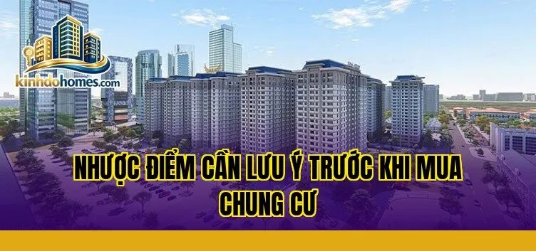 nhược điểm cần lưu ý trước khi mua chung cư