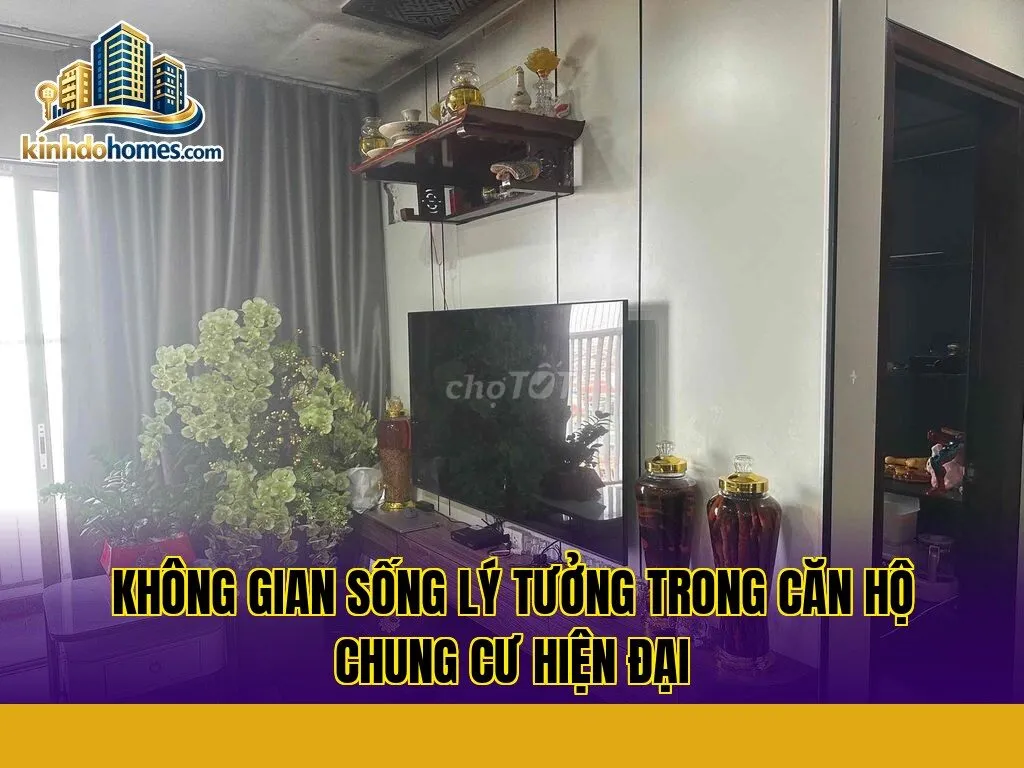 không gian sống lý tưởng trong căn hộ chung cư hiện đại