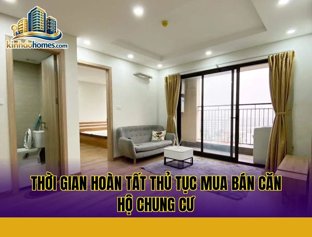thời gian hoàn tất thủ tục mua bán căn hộ chung cư