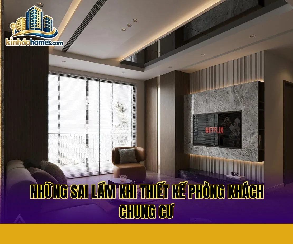 những sai lầm khi thiết kế phòng khách chung cư
