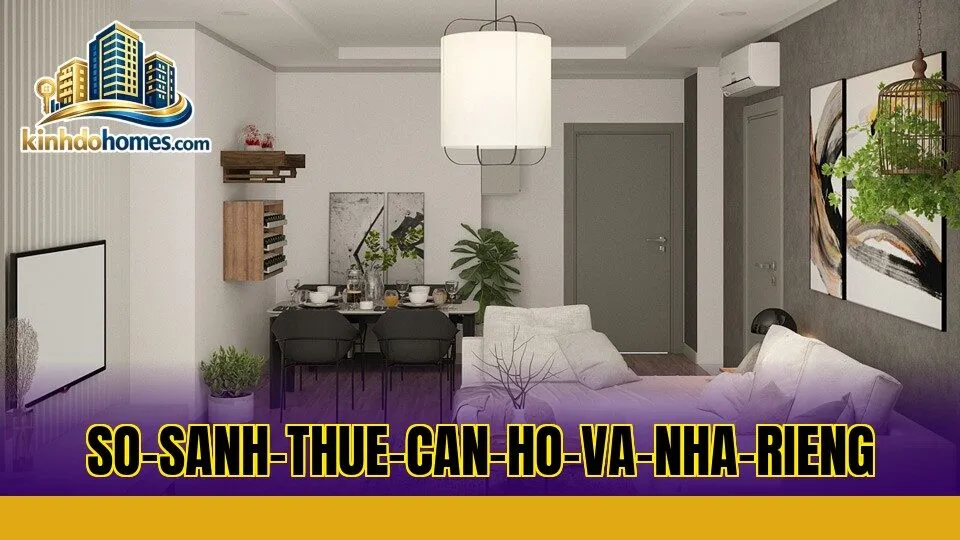 so-sanh-thue-can-ho-va-nha-rieng