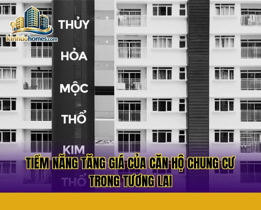 tiềm năng tăng giá của căn hộ chung cư trong tương lai
