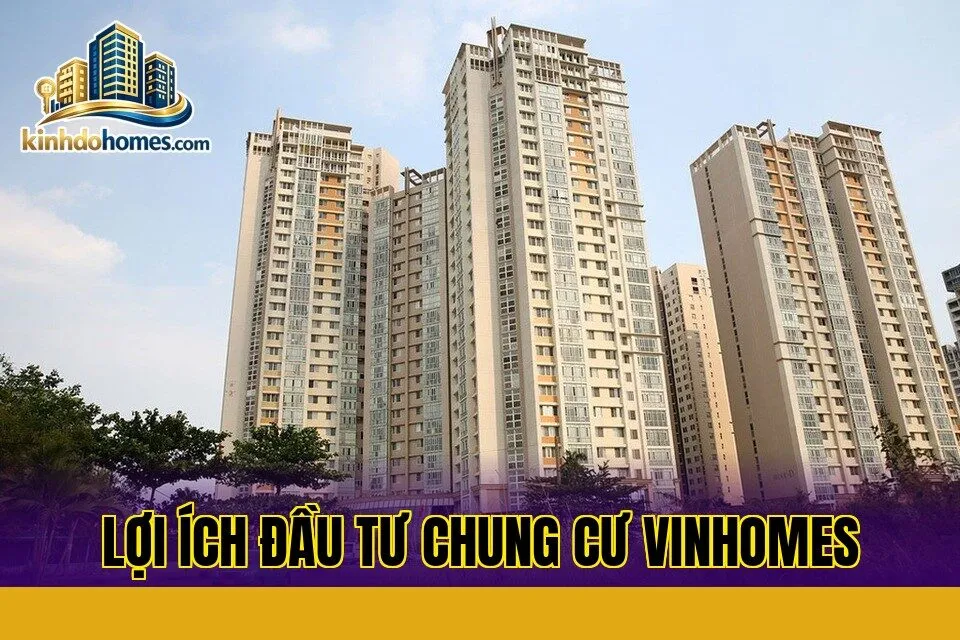 lợi ích đầu tư chung cư vinhomes