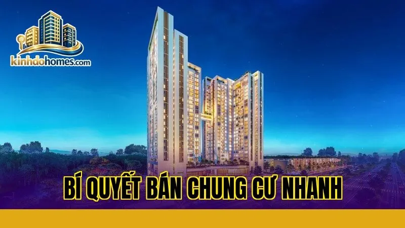 Bí quyết bán chung cư nhanh