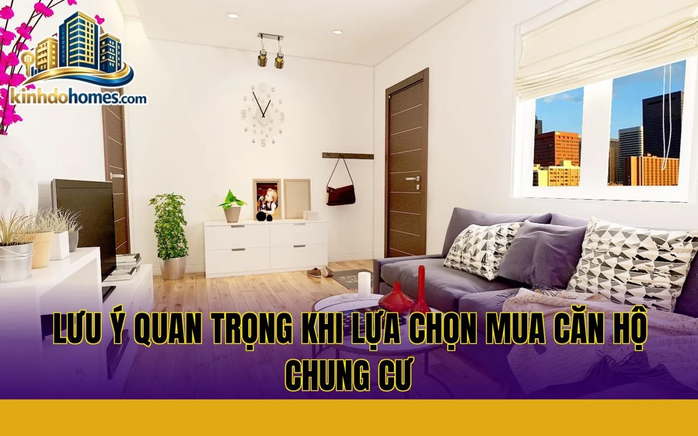 lưu ý quan trọng khi lựa chọn mua căn hộ chung cư