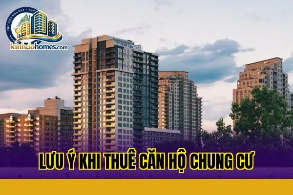Lưu ý khi thuê căn hộ chung cư