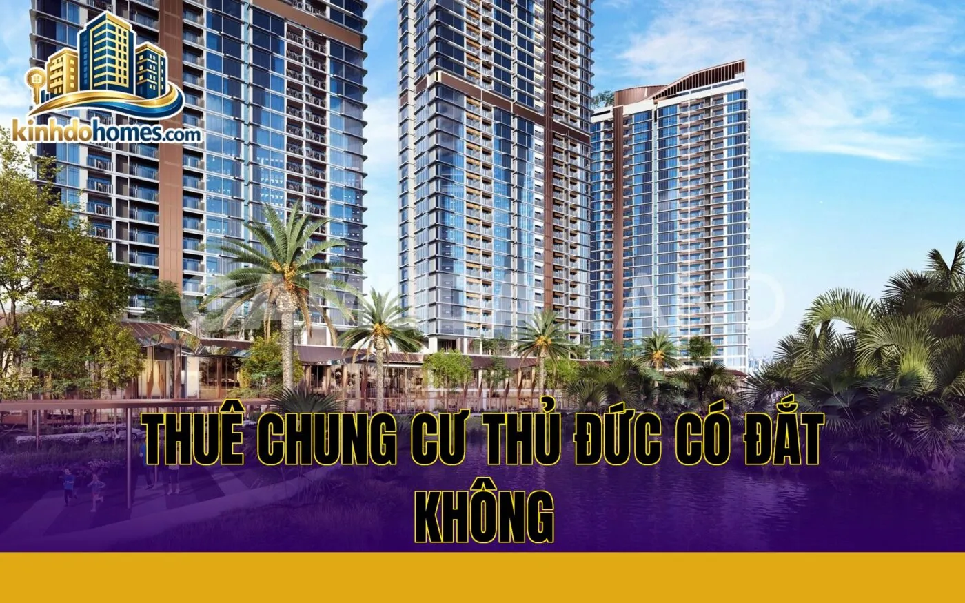 Thuê chung cư Thủ Đức có đắt không