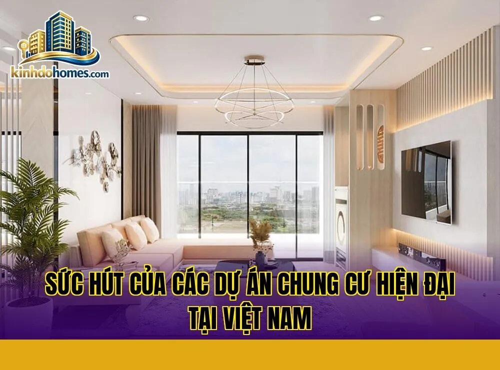 sức hút của các dự án chung cư hiện đại tại việt nam