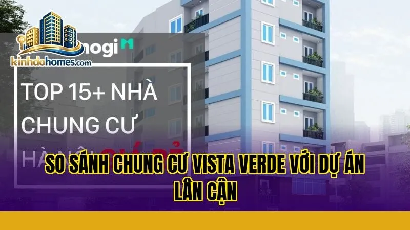 so sánh chung cư vista verde với dự án lân cận