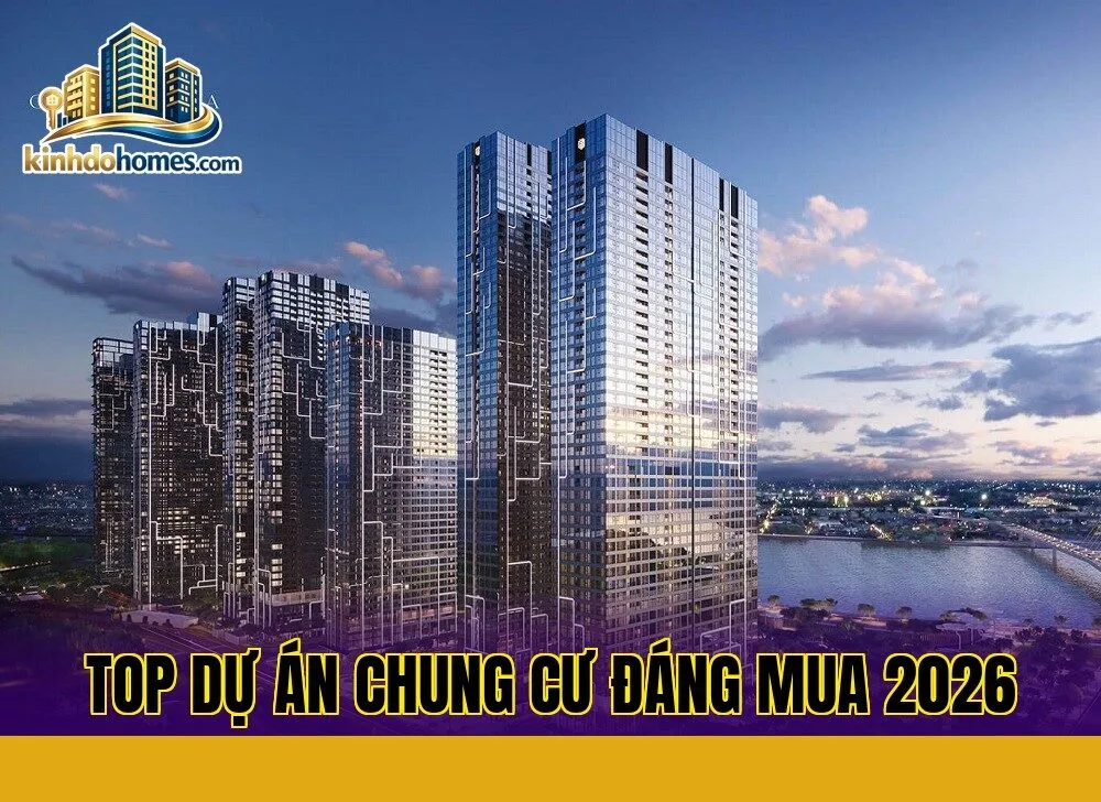 Top dự án chung cư đáng mua 2026