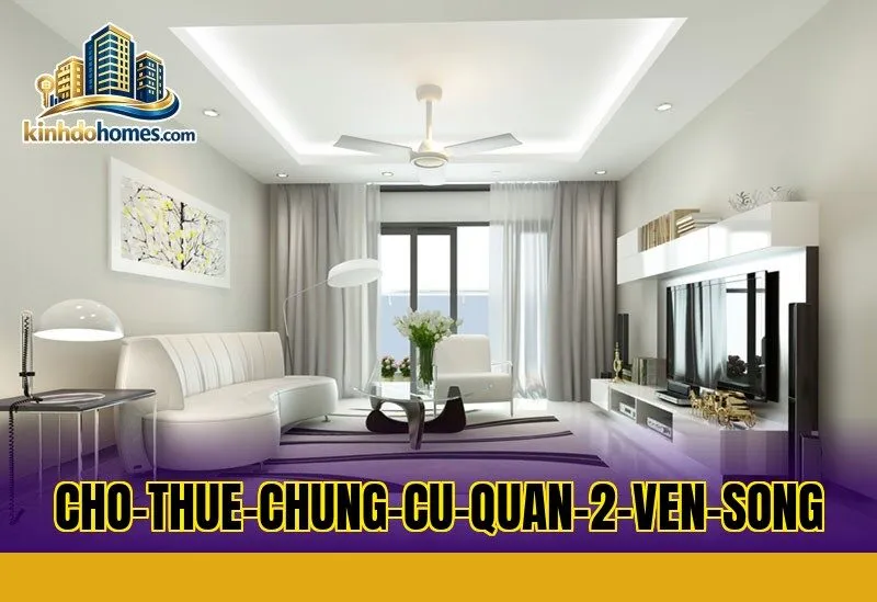 cho-thue-chung-cu-quan-2-ven-song