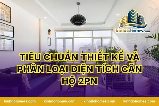 Tiêu chuẩn thiết kế và phân loại diện tích căn hộ 2pn